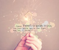 there is a spark in you =)))).jpg