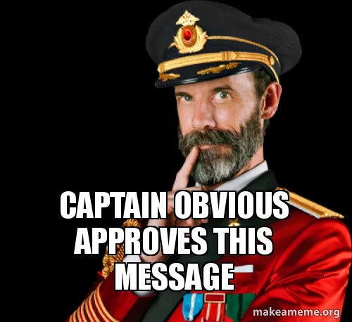captain-obvious-approves-5bd0ce.webp