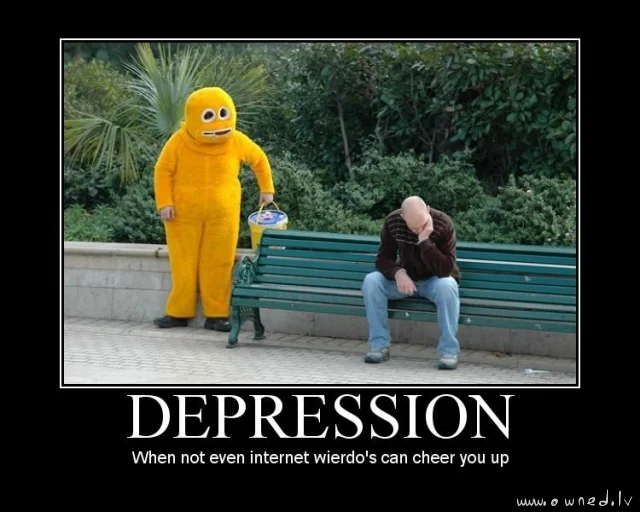 demotivational depression cheer up.webp