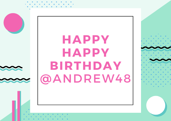 Happy Happy Birthday @Andrew48.png