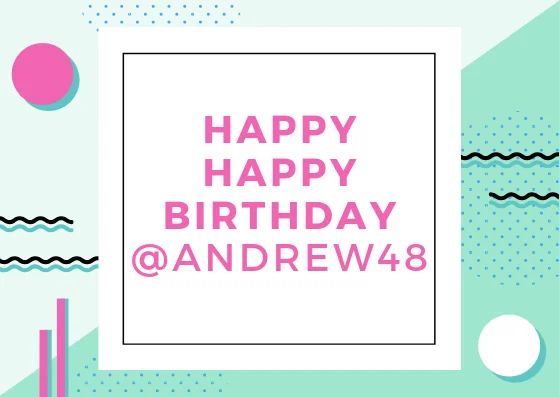 Happy Happy Birthday @Andrew48.webp