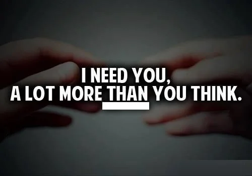 I-need-you-a-lot-more-than-you-think.webp