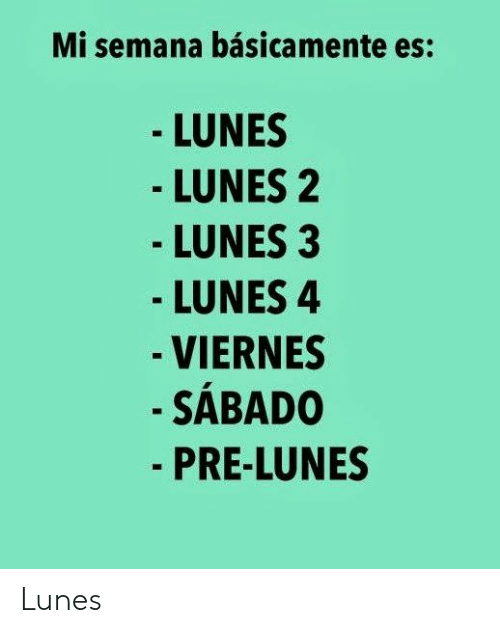 mi-semana-básicamente-es-lunes-lunes-2-lunes-3-lunes-55752897.png