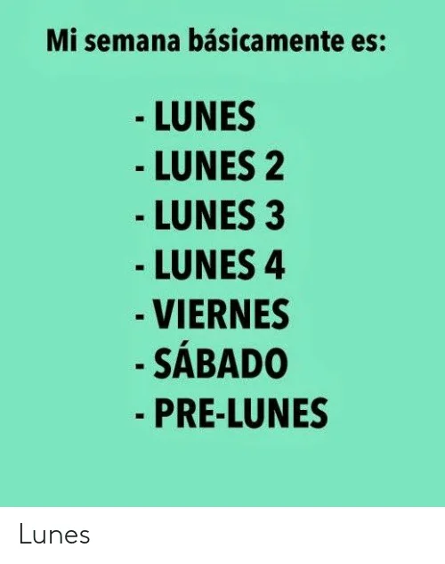 mi-semana-básicamente-es-lunes-lunes-2-lunes-3-lunes-55752897.webp