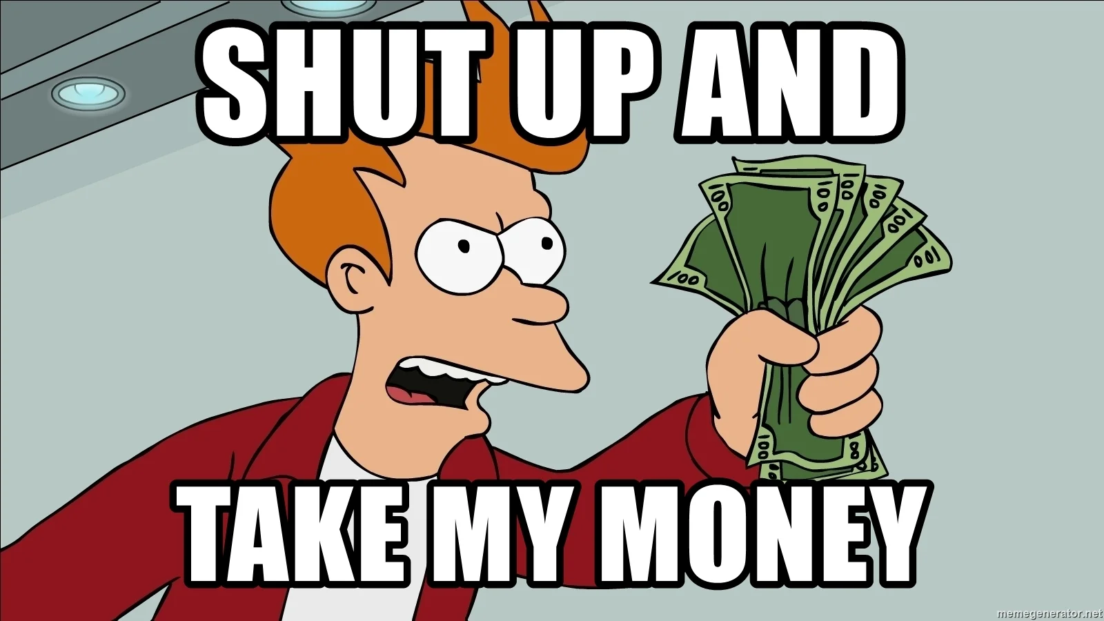 shut-up-and-take-my-money.webp
