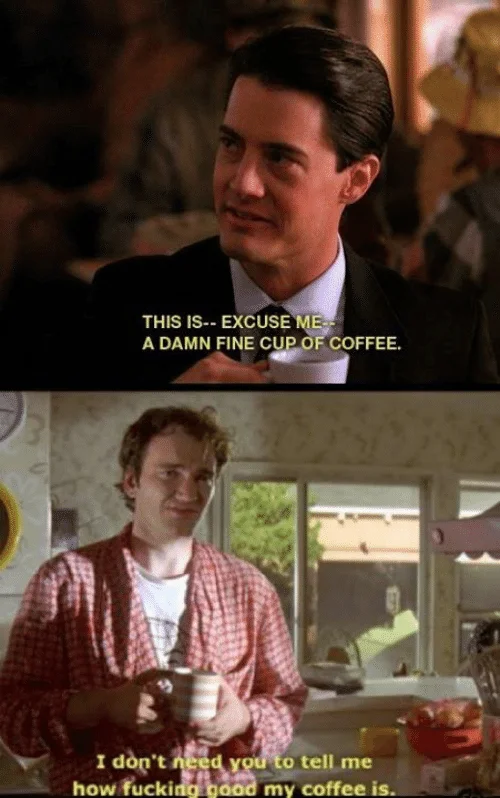 this-is-excuse-me-a-damn-fine-cup-of-coffee-47038920.webp